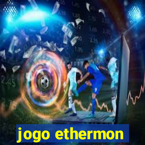 jogo ethermon